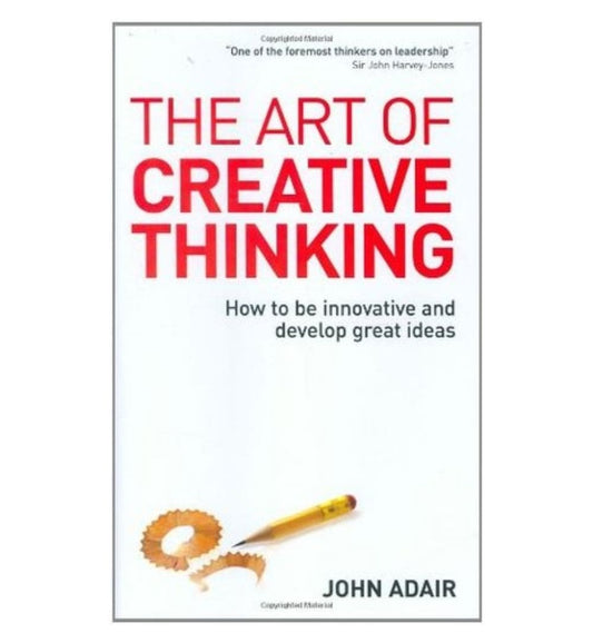 The Art of Creative Thinking