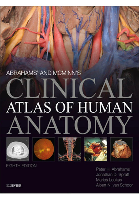 Abrahams' And McMinn's Clinical Atlas Of Human Anatomy 8th Edition