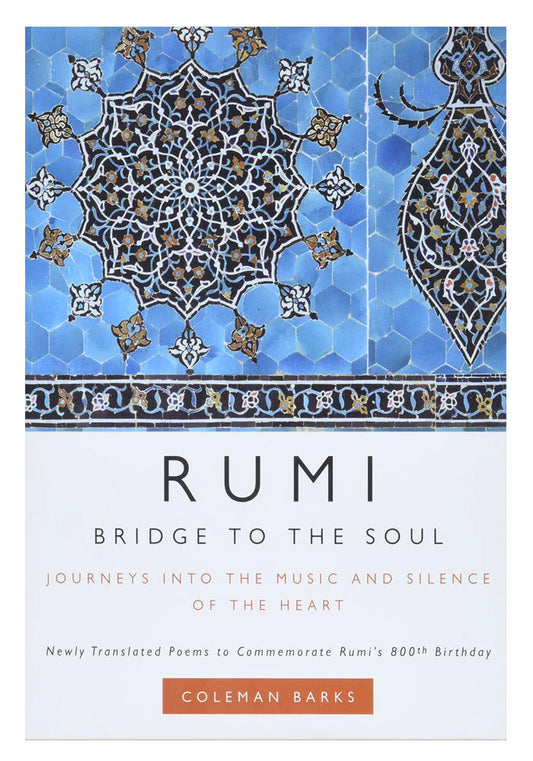 Rumi: Bridge to the Soul