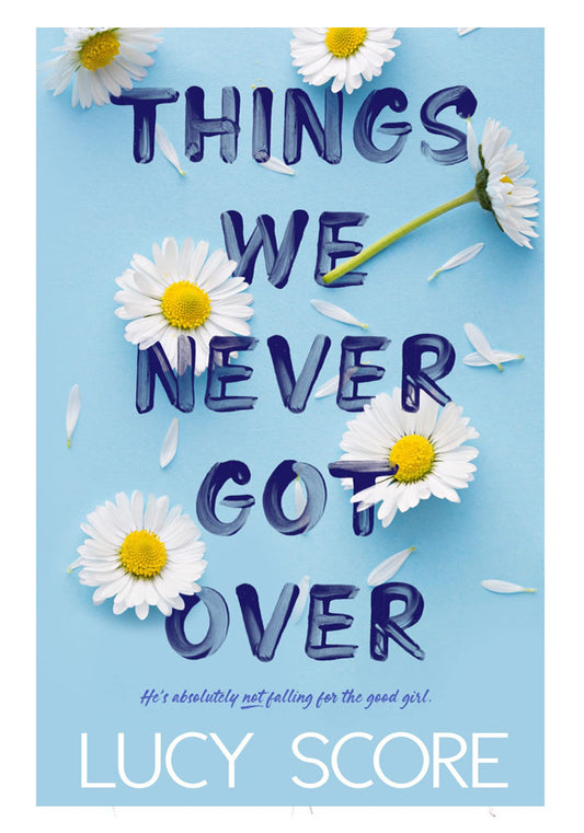 Things We Never Got Over