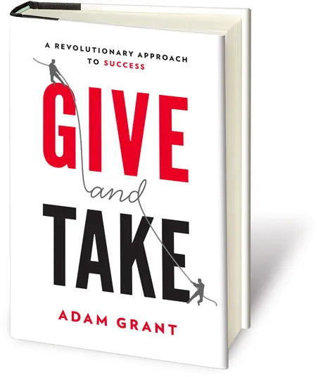 Give and Take: a revolutionary approach to success –