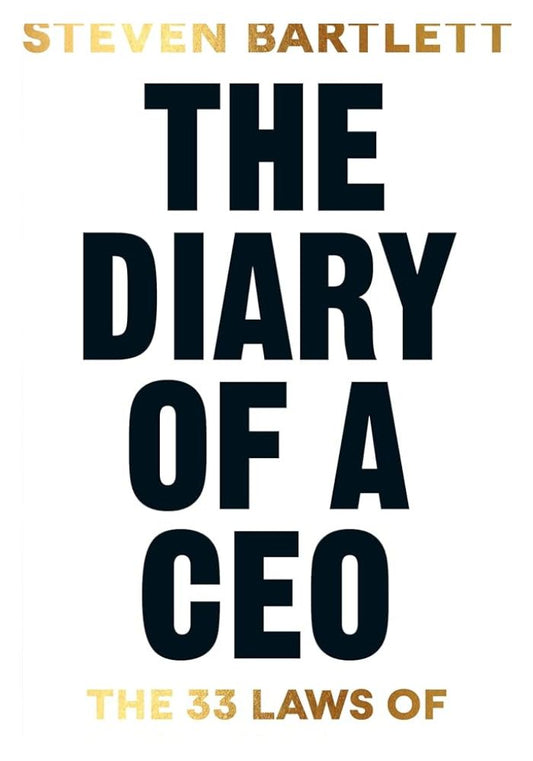 The Diary of a CEO: The 33 Laws of Business and Life