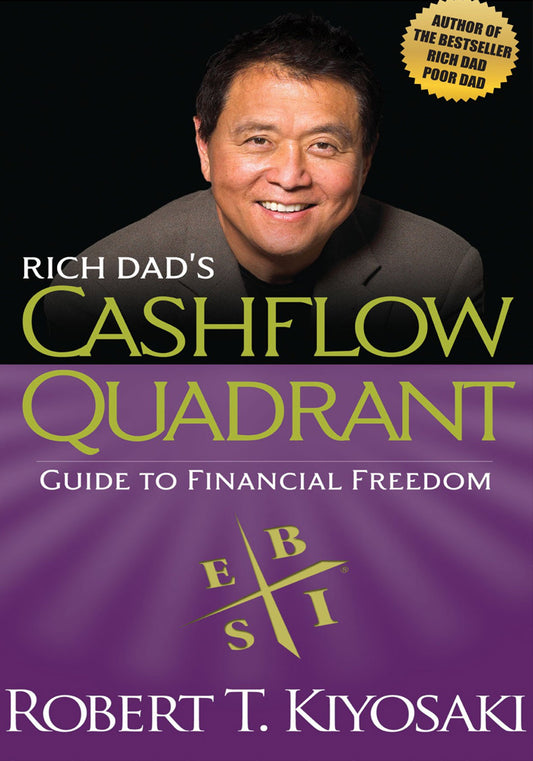 Rich Dad's CASHFLOW Quadrant: Rich Dad's Guide to Financial Freedom