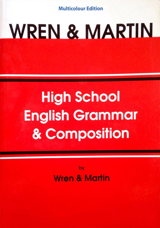 High School English Grammar & Composition By Wren & Martin