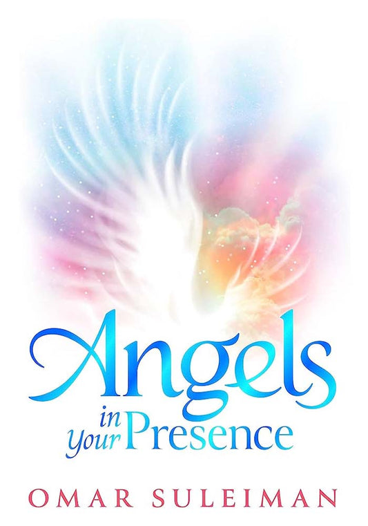 Angels in Your Presence  Omar Suleiman