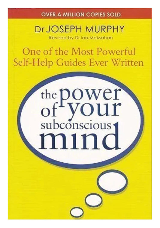 The Power of Your Subconscious Mind by Joseph Murphy